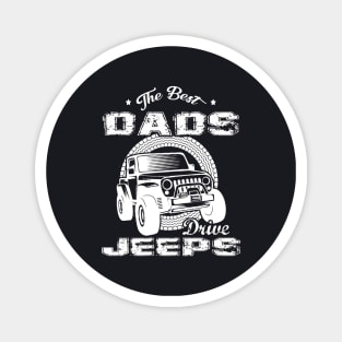 The Best Dads Drive Jeeps Father's Day Gift Papa Jeep Magnet